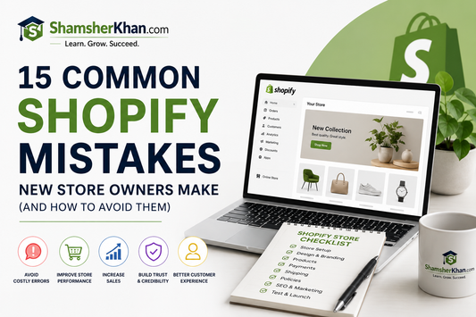 15 Common Shopify Mistakes New Store Owners Make (And How to Avoid Them)