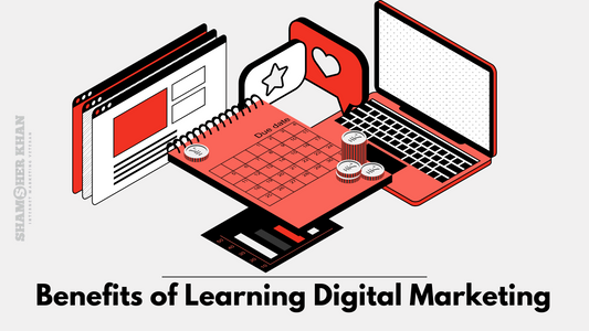 The Remarkable Benefits of Learning Digital Marketing