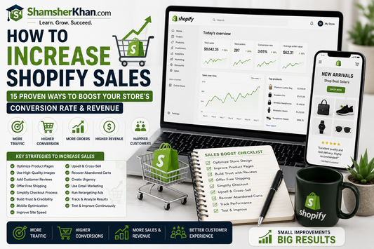 How to Increase Shopify Sales: 15 Proven Ways to Boost Your Store's Conversion Rate