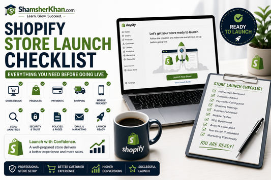 Shopify Store Launch Checklist: Everything You Need Before Going Live