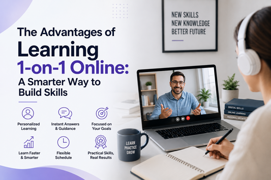 The Advantages of Learning 1-on-1 Online: A Smarter Way to Build Skills