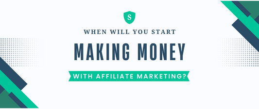 When Will You Start Making Money with Affiliate Marketing?